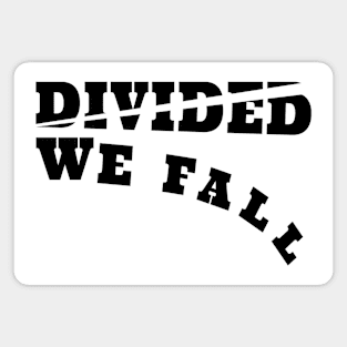 Divided We Fall - Team Humanity Magnet